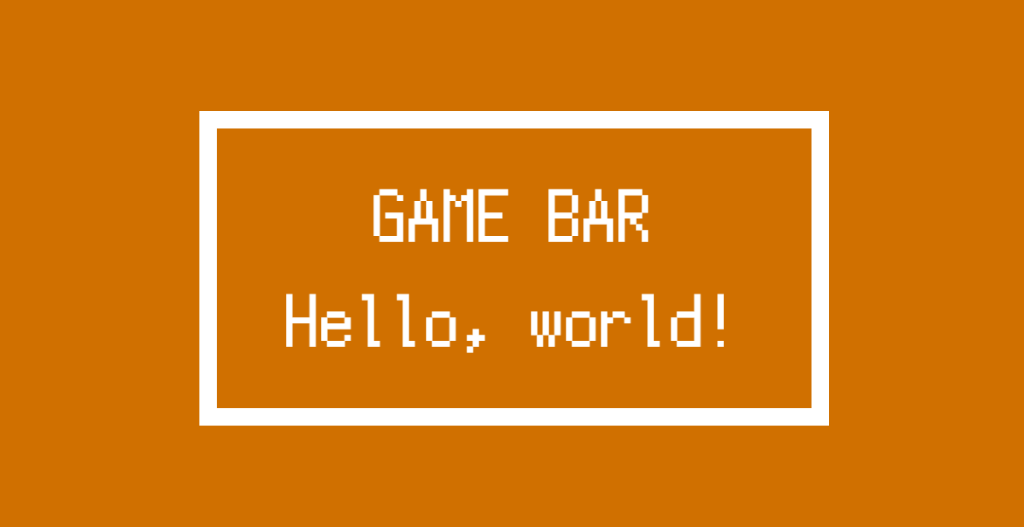 GAME BAR - Hello,world!（ハローワールド）